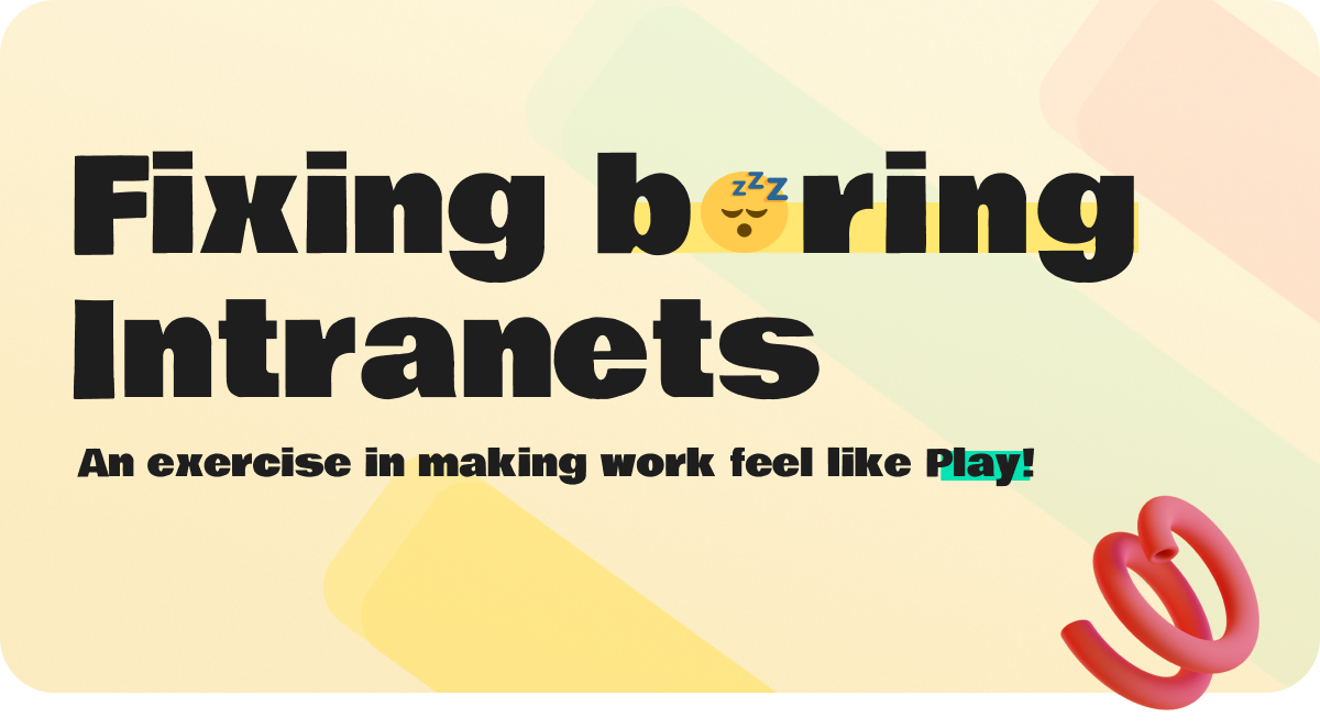 Fixing boring intranets – Your intranet has no personality